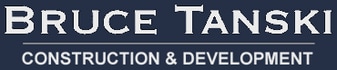 Bruce Tanski Construction & Development